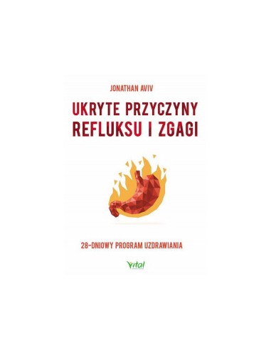 UKRYTE PRZYCZYNY REFLUKSU I ZGAGI - VITAL