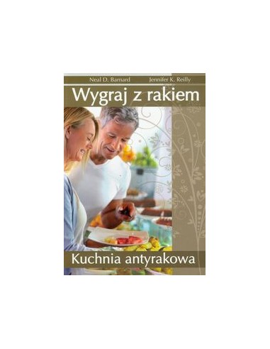 WYGRAJ Z RAKIEM, KUCHNIA ANTYRAKOWA - ŹRÓDŁA ŻYCIA