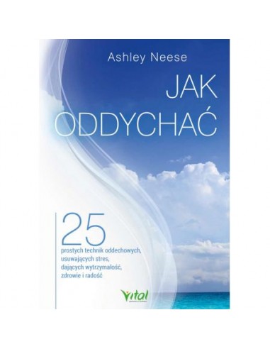 JAK ODDYCHAĆ, Ashley Neese - VITAL