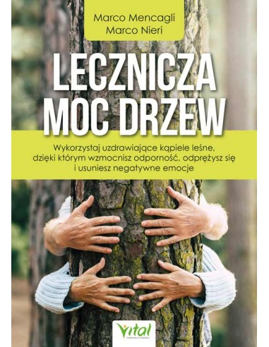 LECZNICZA MOC DRZEW, Marco Mencagli Marco Nieri - VITAL