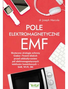 POLE ELEKTROMAGNETYCZNE EMF, dr Joseph Mercola - VITAL