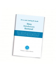 STRES METABOLIZM KORTYZOL - DR. JACOBS