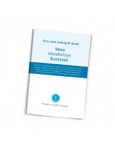 STRES METABOLIZM KORTYZOL - DR. JACOBS