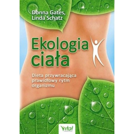 EKOLOGIA CIAŁA. DONNA GATES LINDA SCHATZ