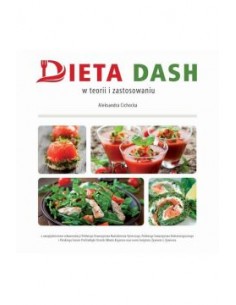DIETA DASH W TEORII I ZASTOSOWANIU. ALEKSANDRA CICHOCKA  -MEDYK