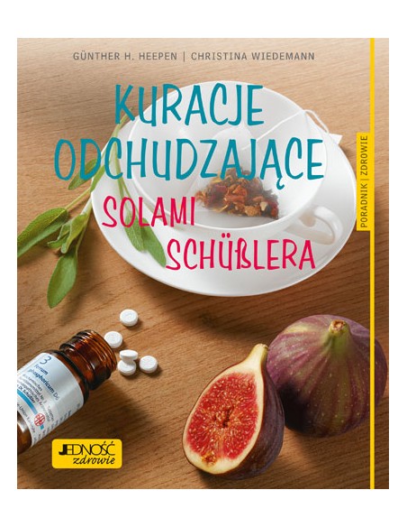 KURACJE ODCHUDZAJĄCE SOLAMI SCHüßLERA.  GüNTHER H. HEEPEN, CHRISTINA WIEDEMANN- JEDNOŚĆ