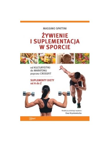 ŻYWIENIE I SUPLEMENTACJA W SPORCIE. SPATTINNI MASSIMO - ESTRI
