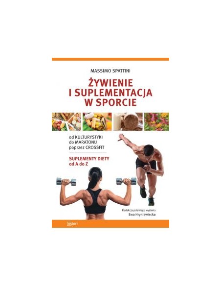 ŻYWIENIE I SUPLEMENTACJA W SPORCIE. SPATTINNI MASSIMO - ESTRI