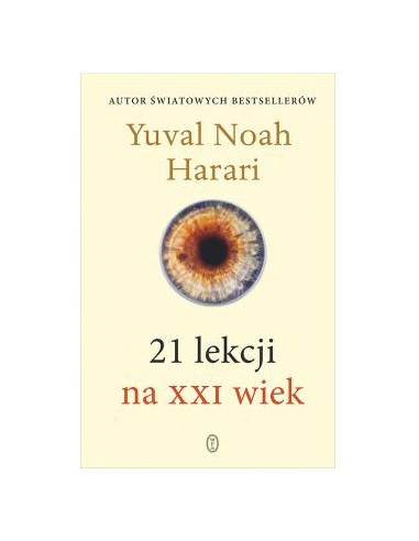 21 LEKCJI NA XXI WIEK. YUVAL NOAH HARARI   - WYDAWNICTWO LITERACKIE