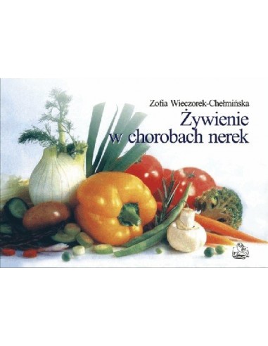 ŻYWIENIE W CHOROBACH NEREK - PZWL