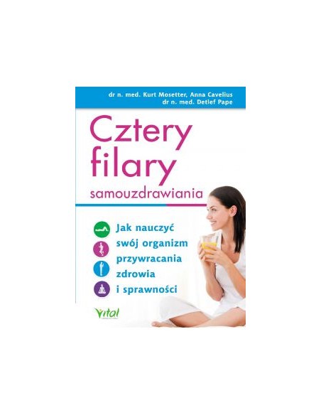 CZTERY FILARY SAMOUZDRAWIANIA dr n. med. K. MOSETTER, A.CAVELIUS, dr n. med. D. PAPE  - VITAL
