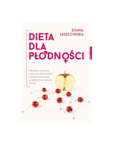 DIETA DLA PŁODNOŚCI. SYLWIA LESZCZYŃSKA - ZWIERCIADŁO