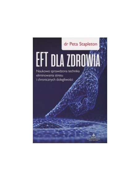 EFT DLA ZDROWIA. DR PETA STAPLETON- STUDIO ASTROPSYCHOLOGII