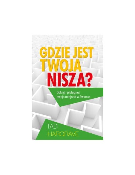 GDZIE JEST TWOJA NISZA?  TAD HARGRAVE - BIAŁY WIATR