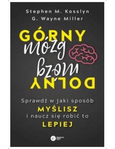 GÓRNY MÓZG DOLNY MÓZG.  STEPHEN M. KOSSLYN, G. WAYNE MILLER - Copernicus Center Press