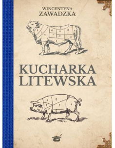 KUCHARKA LITEWSKA. WINCENTYNA ZAWADZKA - DRAGON