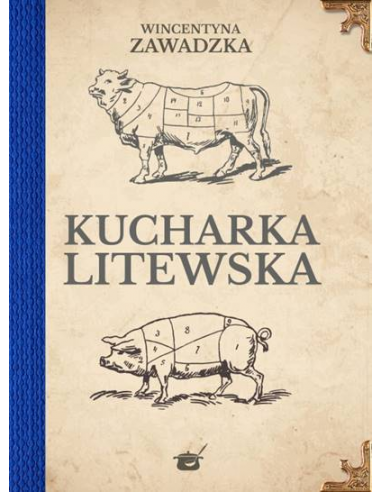 KUCHARKA LITEWSKA. WINCENTYNA ZAWADZKA - DRAGON